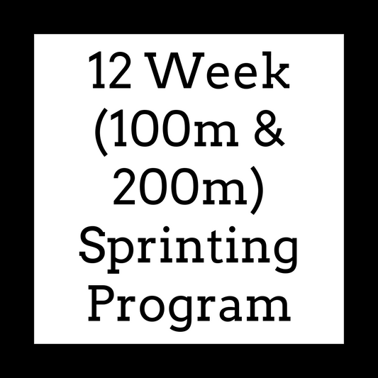 12 Week 100m & 200m Full Sprinting Program