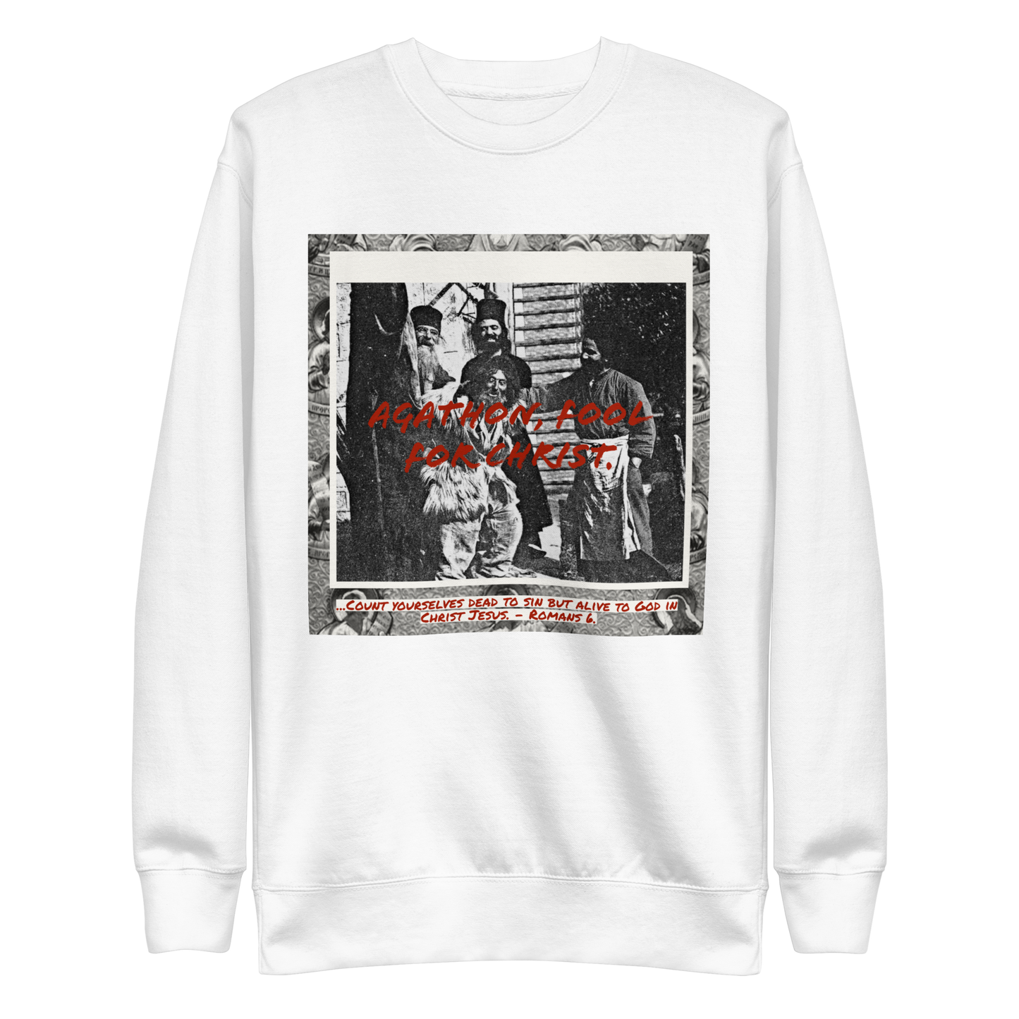 Agathon Fool for Christ Sweatshirt